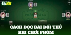 cach doc bai doi thu khi choi phom