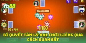 Bí Quyết Tâm Lý Khi Chơi Liêng qua cách quan sát