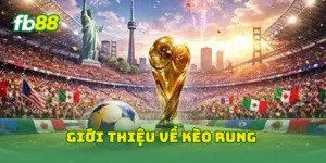 Giới thiệu về kèo rung 