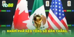 Khám phá kèo tổng số bàn thắng