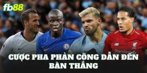 Cược Pha Phản Công Dẫn Đến Bàn Thắng