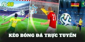 Kèo Bóng Đá Trực Tuyến
