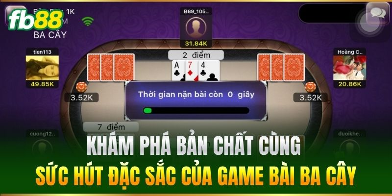 Mẹo Chơi Ba Cây Hiệu Quả Bất Bại Dành Cho Mọi Cược Thủ FB88 1 Khám phá bản chất cùng sức hút đặc sắc của game bài ba cây