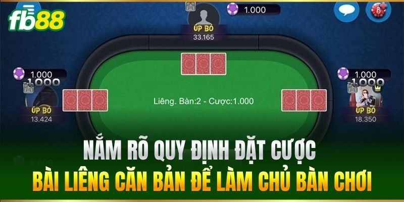 Mẹo Chơi Liêng Cho Người Mới Chuẩn Xác Từng Ván Cược FB88 1 Nắm rõ quy định đặt cược bài liêng căn bản để làm chủ bàn chơi
